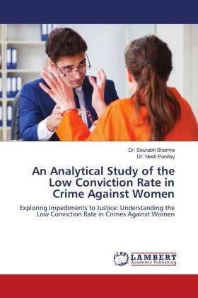Sharma / Pandey |  An Analytical Study of the Low Conviction Rate in Crime Against Women | Buch |  Sack Fachmedien
