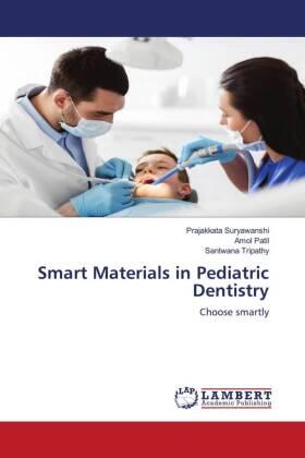 Suryawanshi / Patil / Tripathy |  Smart Materials in Pediatric Dentistry | Buch |  Sack Fachmedien