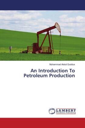 Quddus |  An Introduction To Petroleum Production | Buch |  Sack Fachmedien