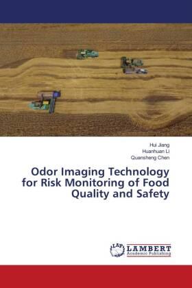 Jiang / Li / Chen |  Odor Imaging Technology for Risk Monitoring of Food Quality and Safety | Buch |  Sack Fachmedien