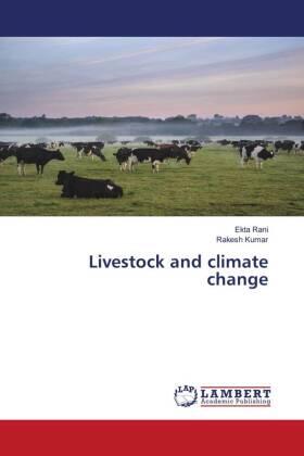 Rani / Kumar |  Livestock and climate change | Buch |  Sack Fachmedien