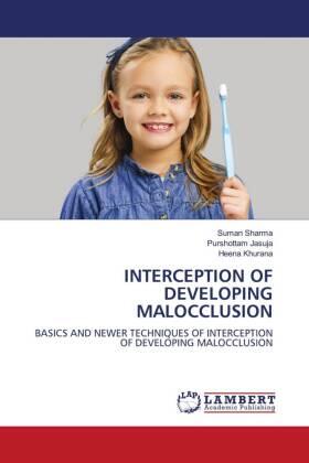 Sharma / Jasuja / Khurana |  INTERCEPTION OF DEVELOPING MALOCCLUSION | Buch |  Sack Fachmedien