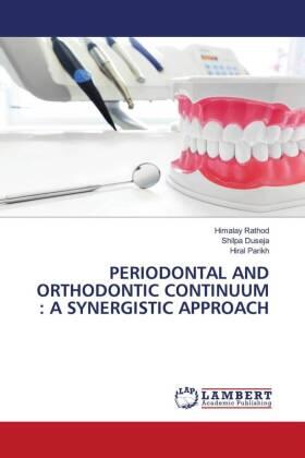 Rathod / Duseja / Parikh |  PERIODONTAL AND ORTHODONTIC CONTINUUM : A SYNERGISTIC APPROACH | Buch |  Sack Fachmedien
