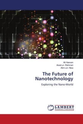 Hassan / Rehman / Nisa |  The Future of Nanotechnology | Buch |  Sack Fachmedien