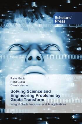 Gupta / Verma |  Solving Science and Engineering Problems by Gupta Transform | Buch |  Sack Fachmedien