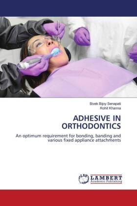 Senapati / Khanna |  ADHESIVE IN ORTHODONTICS | Buch |  Sack Fachmedien