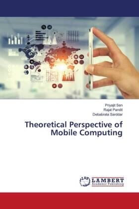 Sen / Pandit / Sarddar |  Theoretical Perspective of Mobile Computing | Buch |  Sack Fachmedien