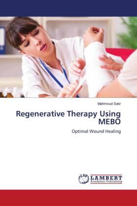Sakr |  Regenerative Therapy Using MEBO | Buch |  Sack Fachmedien