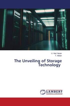 Hari Haran / Akilan |  The Unveiling of Storage Technology | Buch |  Sack Fachmedien