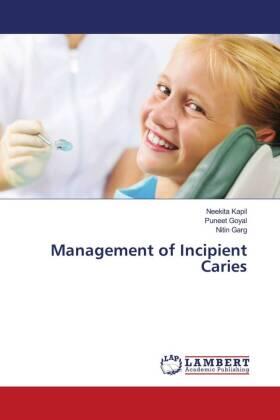 Kapil / Goyal / Garg |  Management of Incipient Caries | Buch |  Sack Fachmedien