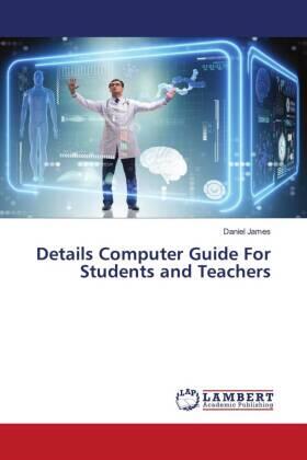 James |  Details Computer Guide For Students and Teachers | Buch |  Sack Fachmedien