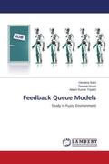 Saini / Gupta / Tripathi |  Feedback Queue Models | Buch |  Sack Fachmedien