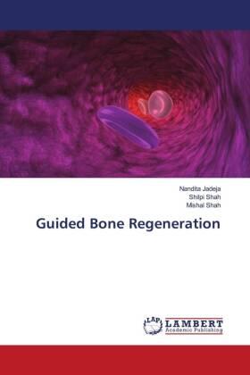 Jadeja / Shah |  Guided Bone Regeneration | Buch |  Sack Fachmedien