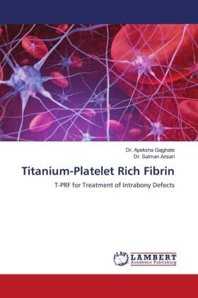 Gajghate / Ansari |  Titanium-Platelet Rich Fibrin | Buch |  Sack Fachmedien