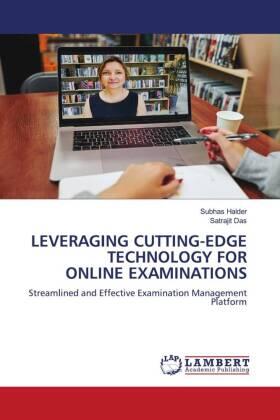 Halder / Das |  LEVERAGING CUTTING-EDGE TECHNOLOGY FOR ONLINE EXAMINATIONS | Buch |  Sack Fachmedien