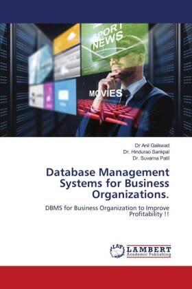 Gaikwad / Sankpal / Patil |  Database Management Systems for Business Organizations. | Buch |  Sack Fachmedien