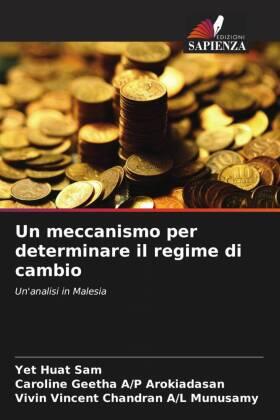 Sam / Geetha A / P Arokiadasan / Chandran A / L Munusamy |  Un meccanismo per determinare il regime di cambio | Buch |  Sack Fachmedien
