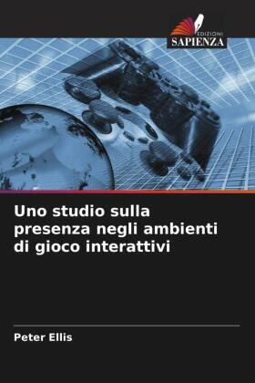 Ellis |  Uno studio sulla presenza negli ambienti di gioco interattivi | Buch |  Sack Fachmedien