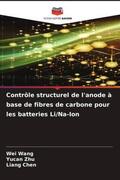 Wang / Zhu / Chen |  Contrôle structurel de l'anode à base de fibres de carbone pour les batteries Li/Na-Ion | Buch |  Sack Fachmedien