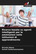 Adams / Sankaranarayanan |  Ricerca basata su agenti intelligenti per le ammissioni nelle istituzioni di apprendimento | Buch |  Sack Fachmedien