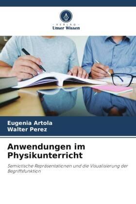 Artola / Perez |  Anwendungen im Physikunterricht | Buch |  Sack Fachmedien