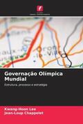 Lee / Chappelet |  Governação Olímpica Mundial | Buch |  Sack Fachmedien
