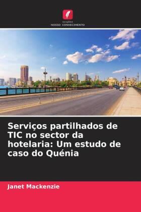 Mackenzie |  Serviços partilhados de TIC no sector da hotelaria: Um estudo de caso do Quénia | Buch |  Sack Fachmedien