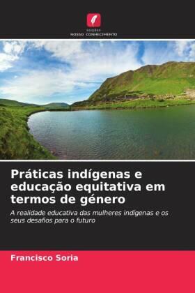 Soria |  Práticas indígenas e educação equitativa em termos de género | Buch |  Sack Fachmedien