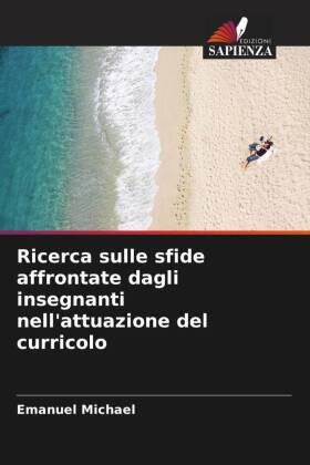 Michael |  Ricerca sulle sfide affrontate dagli insegnanti nell'attuazione del curricolo | Buch |  Sack Fachmedien
