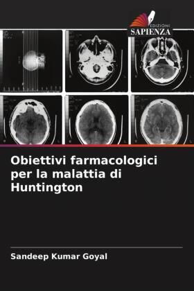 Goyal |  Obiettivi farmacologici per la malattia di Huntington | Buch |  Sack Fachmedien