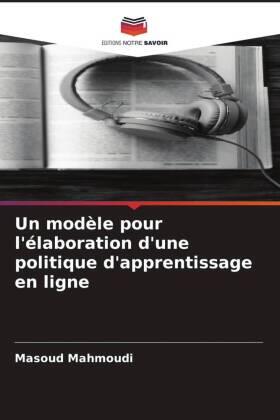 Mahmoudi |  Un modèle pour l'élaboration d'une politique d'apprentissage en ligne | Buch |  Sack Fachmedien