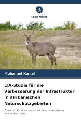 Kamel |  EIA-Studie für die Verbesserung der Infrastruktur in afrikanischen Naturschutzgebieten | Buch |  Sack Fachmedien