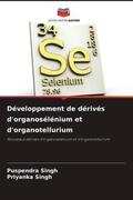 Singh |  Développement de dérivés d'organosélénium et d'organotellurium | Buch |  Sack Fachmedien