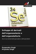 Singh |  Sviluppo di derivati dell'organoselenio e dell'organotellurio | Buch |  Sack Fachmedien