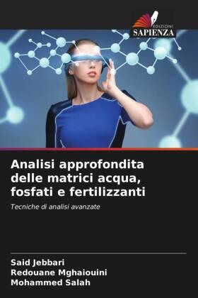 Jebbari / Mghaiouini / Salah |  Analisi approfondita delle matrici acqua, fosfati e fertilizzanti | Buch |  Sack Fachmedien