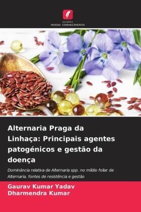 Yadav / Kumar |  Alternaria Praga da Linhaça: Principais agentes patogénicos e gestão da doença | Buch |  Sack Fachmedien