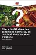 Lara / Iglesias |  Effets du GIP dans des conditions normales, en cas de diabète sucré et d'obésité | Buch |  Sack Fachmedien