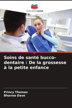 Thomas / Dave |  Soins de santé bucco-dentaire : De la grossesse à la petite enfance | Buch |  Sack Fachmedien
