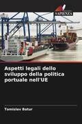 Batur |  Aspetti legali dello sviluppo della politica portuale nell'UE | Buch |  Sack Fachmedien