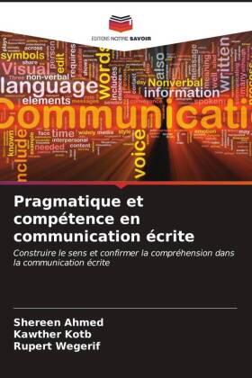 Ahmed / Kotb / Wegerif |  Pragmatique et compétence en communication écrite | Buch |  Sack Fachmedien