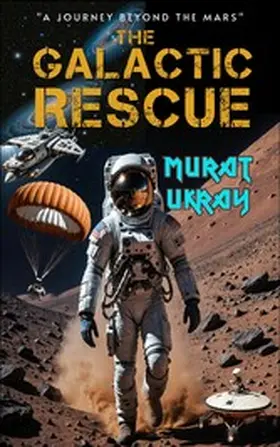 Ukray |  The Galactic Rescue | eBook | Sack Fachmedien