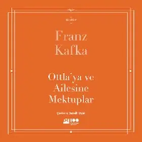 Kafka |  Ottla'ya ve Ailesine Mektuplar | eBook | Sack Fachmedien