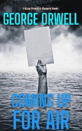 Orwell |  Coming Up For Air | eBook | Sack Fachmedien