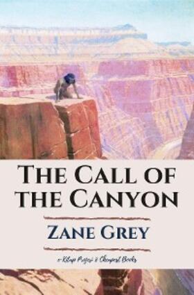 Grey |  The Call of the Canyon | eBook | Sack Fachmedien