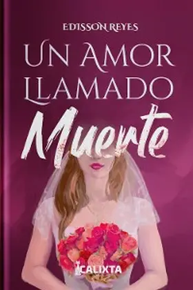 Reyes / Jiménez |  UN AMOR LLAMADO MUERTE | eBook | Sack Fachmedien