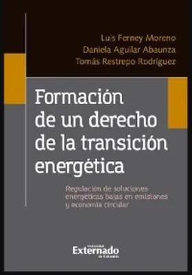 Moreno¿Castillo / Aguilar Abaunza / Restrepo Rodríguez |  Formación de un derecho de la transición energética | eBook | Sack Fachmedien