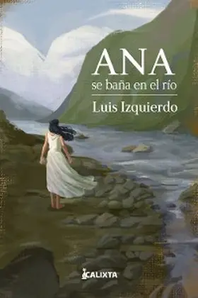 Izquierdo / Medrano |  Ana se baña en el río | eBook | Sack Fachmedien