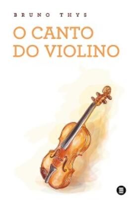 Thys |  O canto do violino | eBook | Sack Fachmedien