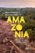 Ioris / Neto |  Fronteiras do Desenvolvimento na Amazônia: Agroculturas, Histórias Contestadas, Novas Alteridades | eBook | Sack Fachmedien