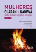 Ioris / Ladeia / Seraguza |  Mulheres Guarani e Kaiowá: Modos de Existir e Produzir Territórios | eBook | Sack Fachmedien